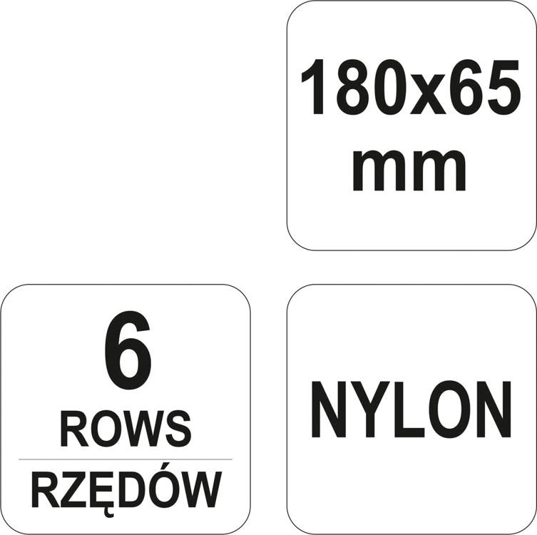 Vielinis šepetys | nailonas | 180x65 mm | 6 eilutės (YT-6350)